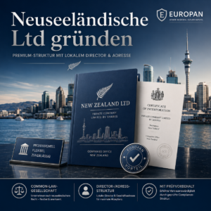 Neuseeländische Limited gründen – NZ Ltd. mit EUROPAN-Vorteil