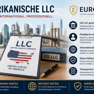 Amerikanische LLC gründen – US LLC mit EUROPAN-Vorteil